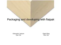Packaging and Developing with Flatpak