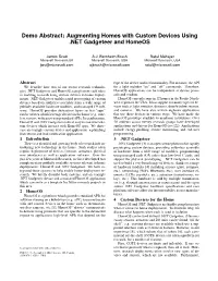 Demo Abstract: Augmenting Homes with Custom Devices Using .NET Gadgeteer and Homeos