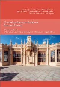 Czech-Liechtenstein Relations Past and Present a Summary Report by the Czech-Liechtenstein Commission of Historians