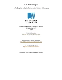 A T. Mahan Papers [Finding Aid]. Library of Congress. [PDF Rendered Sat Jan 27 11:51:16 EST 2018] [XSLT Processor: SAXON 9.1.0.8