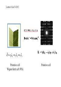 Primitive Cell Wigner-Seitz Cell (WS) Primitive Cell