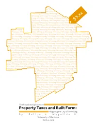 Property Taxes and Built Form: Mapping the City of Winnipeg By: Felipe A