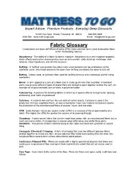 Fabric Glossary Listed Below Are Basic Definitions of Some of the More Common Terms Used to Describe Fabric Within the Bedding Industry