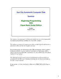 Sun City Summerlin Computer Club Seminar Beginning Programming with Visual Basic Script Edition