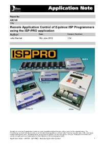 Remote Application Control of Equinox ISP Programmers Using the ISP-PRO Application Author: Date: Version Number: John Marriott 19Th June 2012 1.04