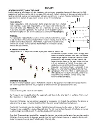 RUGBY GENERAL DESCRIPTION of the GAME Rugby Is Played at a Fast Pace, with Few Stoppages and Continuous Possession Changes