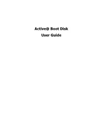 Active@ Boot Disk User Guide Copyright © 2008, LSOFT TECHNOLOGIES INC