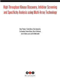 High Throughput Kinase Discovery, Inhibitor Screening and Specificity Analysis Using Multi-Array Technology