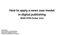 How to Apply a News User Model in Digital Publishing WAN-IFRA Dubai 2021