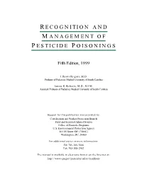 Recognition and Management of Pesticide Poisonings Is an Up- Date and Expansion of the 1989 Fourth Edition