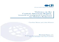 Violence in the Central American Region: Towards an Integrated Framework for Violence Reduction