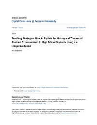 Teaching Strategies: How to Explain the History and Themes of Abstract Expressionism to High School Students Using the Integrative Model