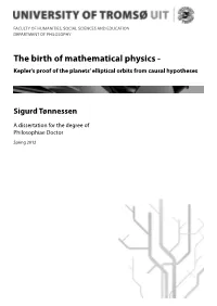 The Birth of Mathematical Physics - Kepler’S Proof of the Planets’ Elliptical Orbits from Causal Hypotheses