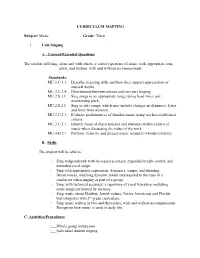 CURRICULUM MAPPING Subject:​Music Grade:​Third I. Unit-Singing A. Content/Essential Questions the Student Will Sing, Alone A