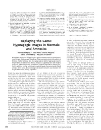 Replaying the Game: Hypnagogic Images in Normals and Amnesics