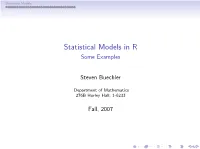 Statistical Models in R Some Examples