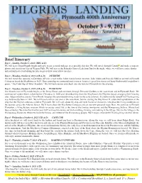 Brief Itinerary Day 1 - Sunday, October 3, 2021 (MBS & D) We Will Leave Grand Rapids Bright and Early to Get As Much Mileage in As Possible This Day
