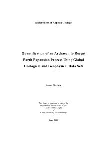 Quantification of an Archaean to Recent Earth Expansion Process Using Global Geological and Geophysical Data Sets