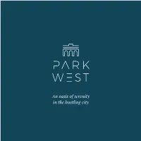 An Oasis of Serenity in the Bustling City This Document and Illustrations Are for Information Purposes Only and Are Not Contractual