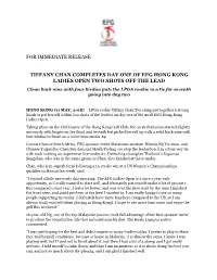 For Immediate Release Tiffany Chan Completes Day One of Efg Hong
