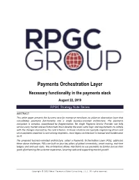 Payments Orchestration Layer Necessary Functionality in the Payments Stack August 22, 2019