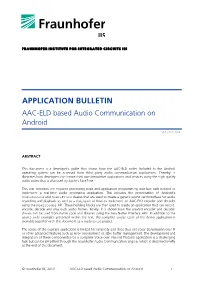 APPLICATION BULLETIN AAC-ELD Based Audio Communication on Android V2.8 - 25.07.2014