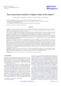Non-Conservative Evolution in Algols: Where Is the Matter?⋆