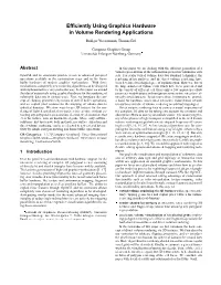 Efficiently Using Graphics Hardware in Volume Rendering Applications