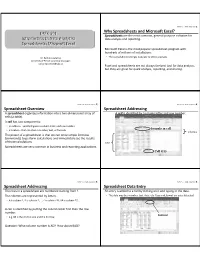 Excel? DATA 301 Spreadsheets Are the Most Common, General‐Purpose Software for Introduction to Data Analytics Data Analysis and Reporting