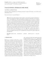 General Relativistic Calculations for White Dwarfs