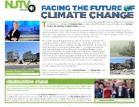 JUNE 2019 FACING the FUTURE of CLIMATE CHANGE He Times, They Are A-Changing, As a Song Says