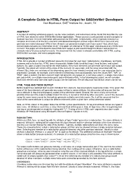 A Complete Guide to HTML Form Output for SAS/Intrnet® Developers Don Boudreaux, SAS® Institute Inc., Austin, TX