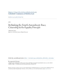 Rethinking the Fourth Amendment: Race, Citizenship & the Equality Principle I