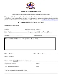 LORETO COLLEGE MULLINGAR APPLICATION FORM for FIRST YEAR ENROLMENT 2020 / 2021 the Purpose of This Form Is to Gather Informatio