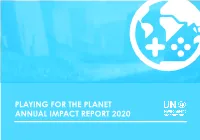 Playing for the Planet Annual Impact Report 2020 2020 Impact Annual Report