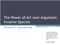 The Power of Art Over Argument: Invasive Species