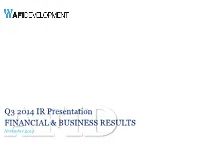 Q3 2014 IR Presentation FINANCIAL & BUSINESS RESULTS
