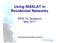 Using 464XLAT in Residential Networks