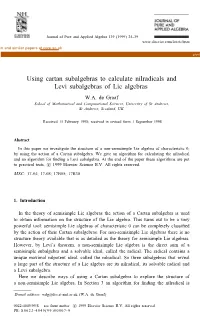 Using Cartan Subalgebras to Calculate Nilradicals and Levi Subalgebras of Lie Algebras W.A