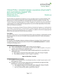 (Oxycontin®) and Oxymorphone (Opana® ER) Reference Number: ERX.NSST.17 Effective Date: 06/15 Revision Log Last Review Date: 09/16