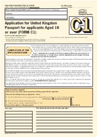Application for United Kingdom Passport for Applicants Aged 16 Or Over (FORM