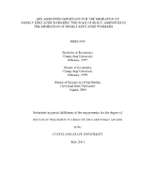 Are Amenities Important for the Migration of Highly Educated Workers? the Role of Built- Amenities in the Migration of Highly Educated Workers