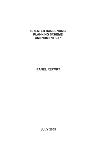 Greater Dandenong Planning Scheme Amendment C87 Panel Report: July 2008