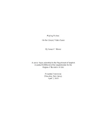 Playing Fiction: on the Literary Video Game by James C. Moore a Senior
