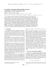 Correlation of Magnetic Field Intensities and Solar Wind Speeds of Events Observed by ACE Mathew J