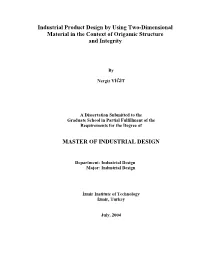 Industrial Product Design by Using Two-Dimensional Material in the Context of Origamic Structure and Integrity