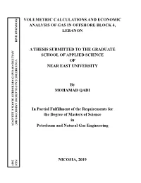 Volumetric Calculations and Economic Analysis of Gas in Offshore Block 4, Lebanon a Thesis Submitted to the Graduate School