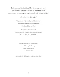Inference on the Limiting False Discovery Rate and the P-Value Threshold Parameter Assuming Weak Dependence Between Gene Expression Levels Within Subject