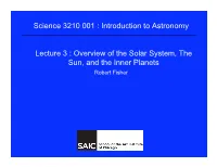 Overview of the Solar System, the Sun, and the Inner Planets Robert Fisher Items