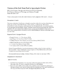 Visions of the End: from Paul to Apocalyptic Fiction RELG 334 Christian Thought and Culture (CATH 370 Crosslisted) D
